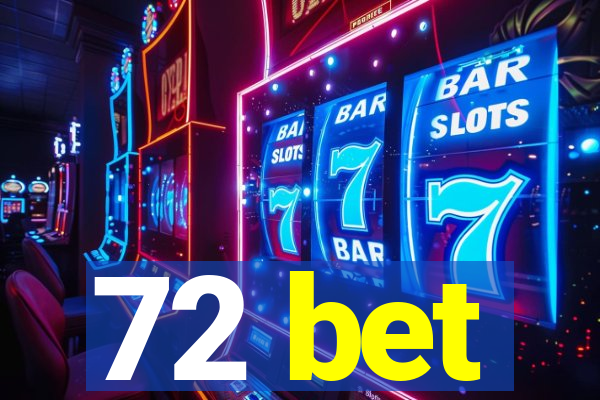 72 bet